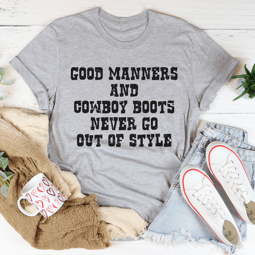 Good Manners And Cowboy Boots T-Shirt-1