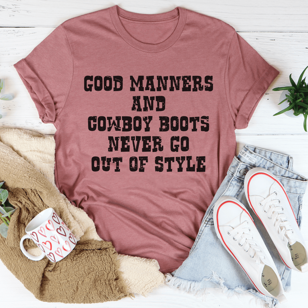 Good Manners And Cowboy Boots T-Shirt-0